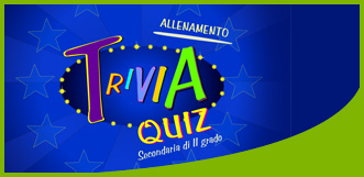 Trivia quiz - secondaria II grado